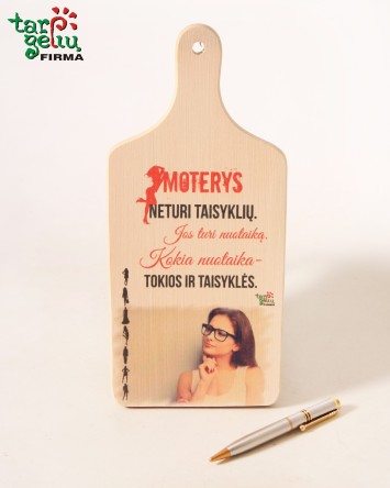 "Moterys neturi taisyklių"  | Originalios dovanos