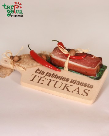 "Čia lašinius pjausto tėtukas" | Dovanos